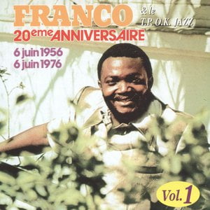 Franco & le T.P O.K. Jazz : 20ème anniversaire, vol. 1 (6 juin 1956 - 6 juin 1976)