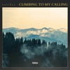 CLIMBING TO MY CALLING