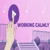 Working calmly