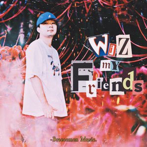 Wiz My Friends