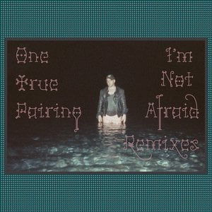 I'm Not Afraid (Remixes)