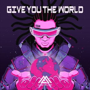 Give You The World