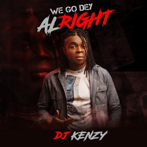 We Go Dey Alright