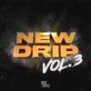 New Drip Vol. 3