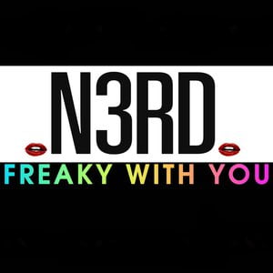 FREAKY WITH YOU
