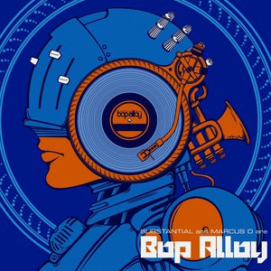 Substantial & Marcus D Are Bop Alloy
