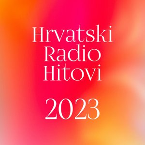Hrvatski Radio Hitovi 2023