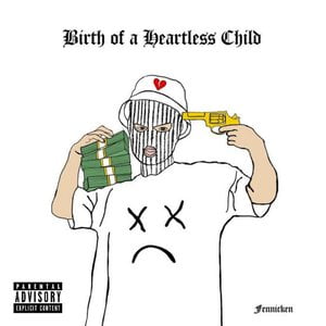 Birth of A Heartless Child