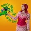 Why I Broke Up With You