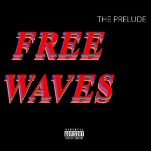 Freewaves the Prelude