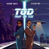 Tod (Trap or Die)