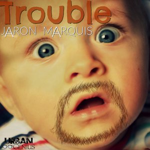Trouble