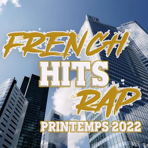 French Hits Rap 2022 - Printemps
