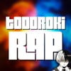 Todoroki Rap