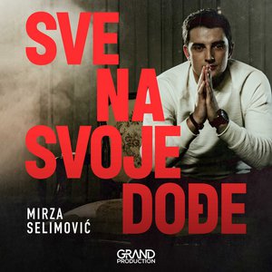 Sve Na Svoje Dodje