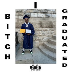 B*TCH I GRADUATED