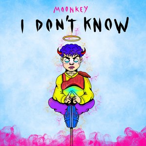 I Don't Know