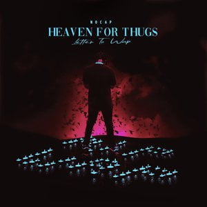 Heaven For Thugs (Letter to Wap)