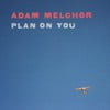 Plan On You