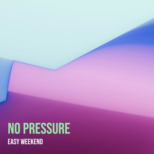 No Pressure