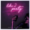 Like 2 Party