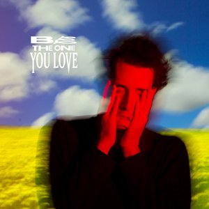 Be the One You Love
