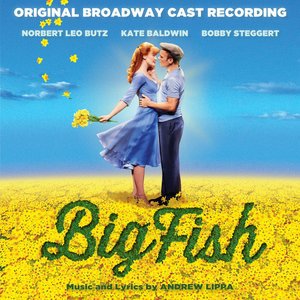 Big Fish (Original Broadway Cast Recording)