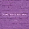 Love on the Weekend