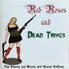 Red Roses And Dead Things
