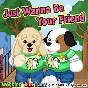 Just Wanna Be Your Friend