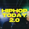 Hip Hop Today 2.0