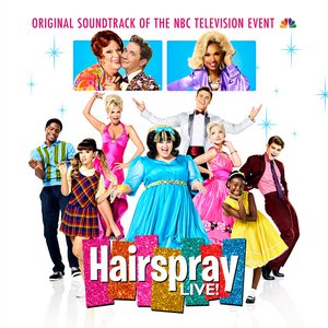 Hairspray LIVE! Original Soundtrack of the NBC Television Event Hairspray LIVE! Original Soundtrack of the NBC Television Event