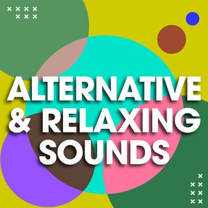 Alternative & Relaxing Songs Alternative & Relaxing Songs