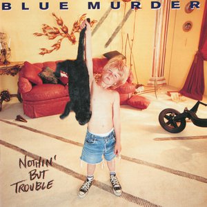 Nothin' But Trouble Nothin' But Trouble