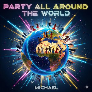 PARTY ALL AROUND THE WORLD