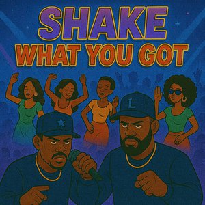 Shake What You Got