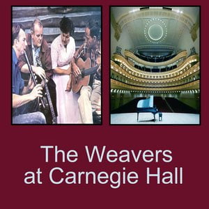 The Weavers at Carnegie Hall