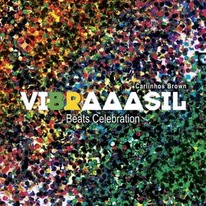 VIBRAAABRASIL BEATS CELEBRATION