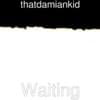 thatdamiankid