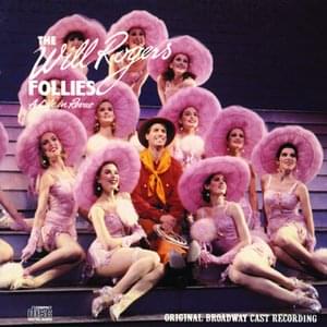 Original Broadway Cast of The Will Rogers Follies