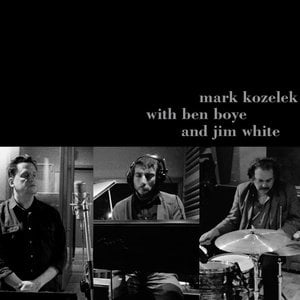 Mark Kozelek with Ben Boye and Jim White