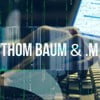 Thom Baum & .M