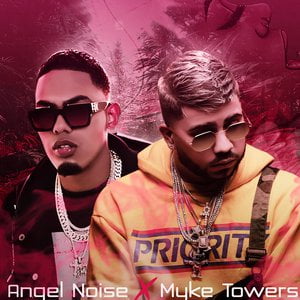 Angel Noise Ft. Myke Towers