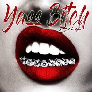 Bitch Who