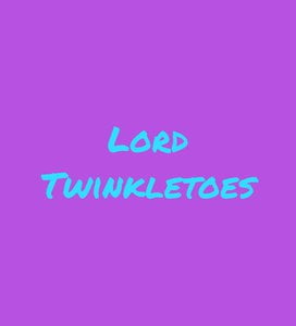 Lord Twinkletoes